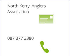 North Kerry  Anglers Association    087 4022 408